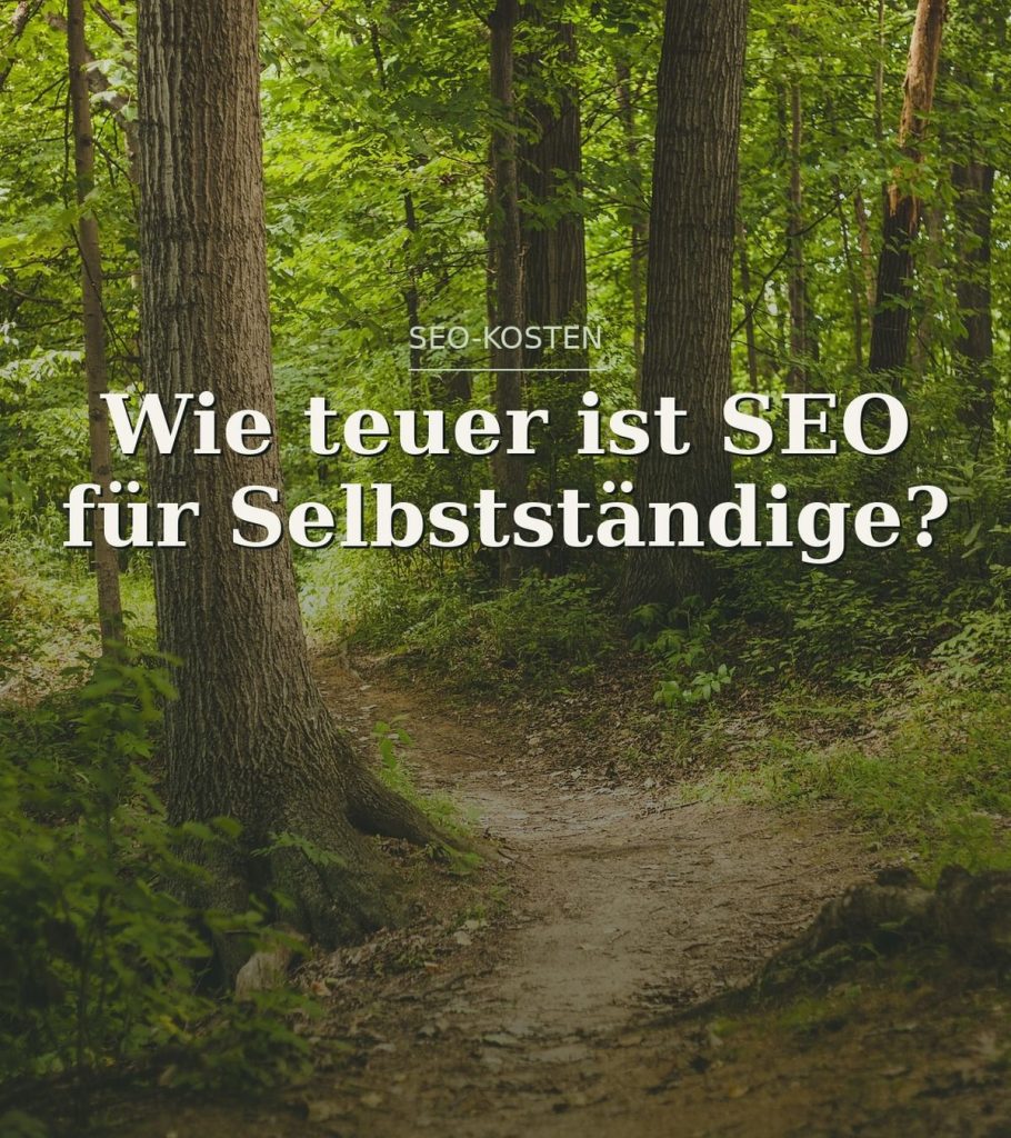 Wie teuer ist SEO für Selbstständige